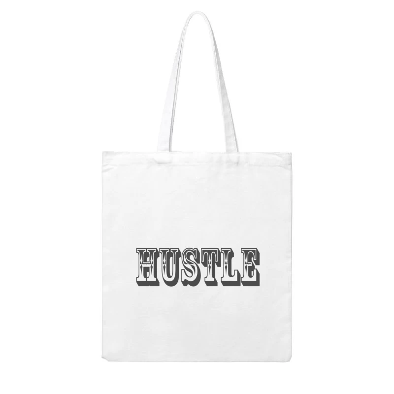 Bold Typography Design of the Word "Hustle" Cotton Tote Bag