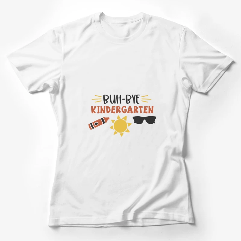 Adieu à la Maternelle avec Soleil, Crayon et Lunettes Femme T-Shirt