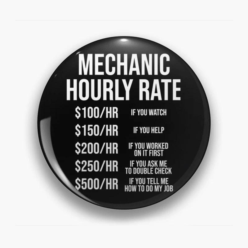 Mechanic's Humorous Progressive Hourly Rate Chart Pin