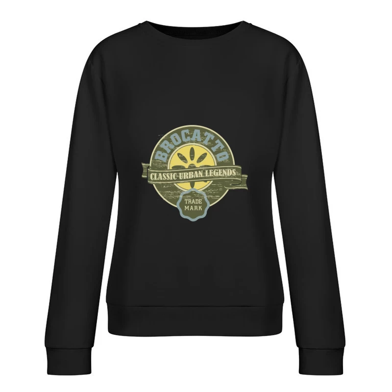 Brocato: Légendes Urbaines Classiques Femme Sweat-shirt à enfiler