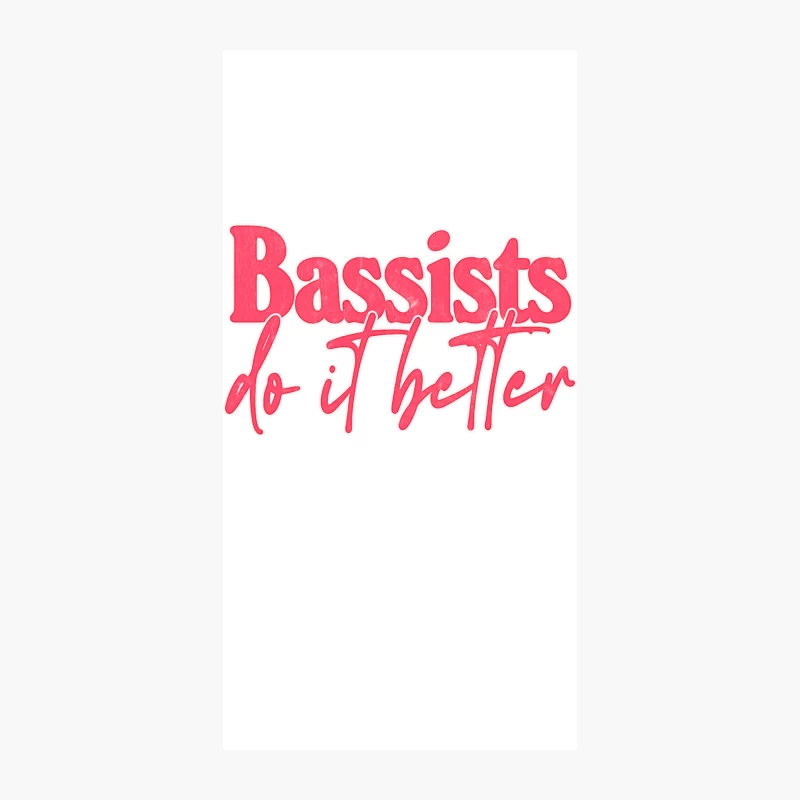Bassists Do It Better - Bass Player Gift Idea iPhone Case