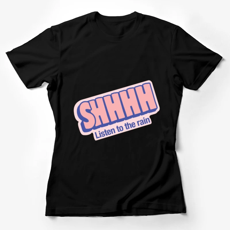 Beruhigende Botschaft bei Regen Damen T-Shirt