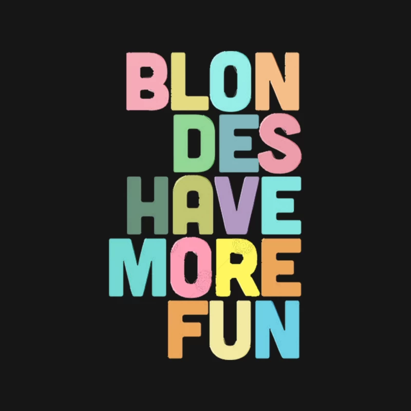 Blondes Have More Fun  Typographic Design Mouse Pad
