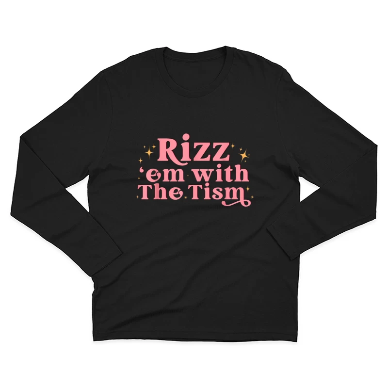 Retro Pink Typography: "Rizz em with The Tism" with Sparkles Male Long Sleeve T-Shirt