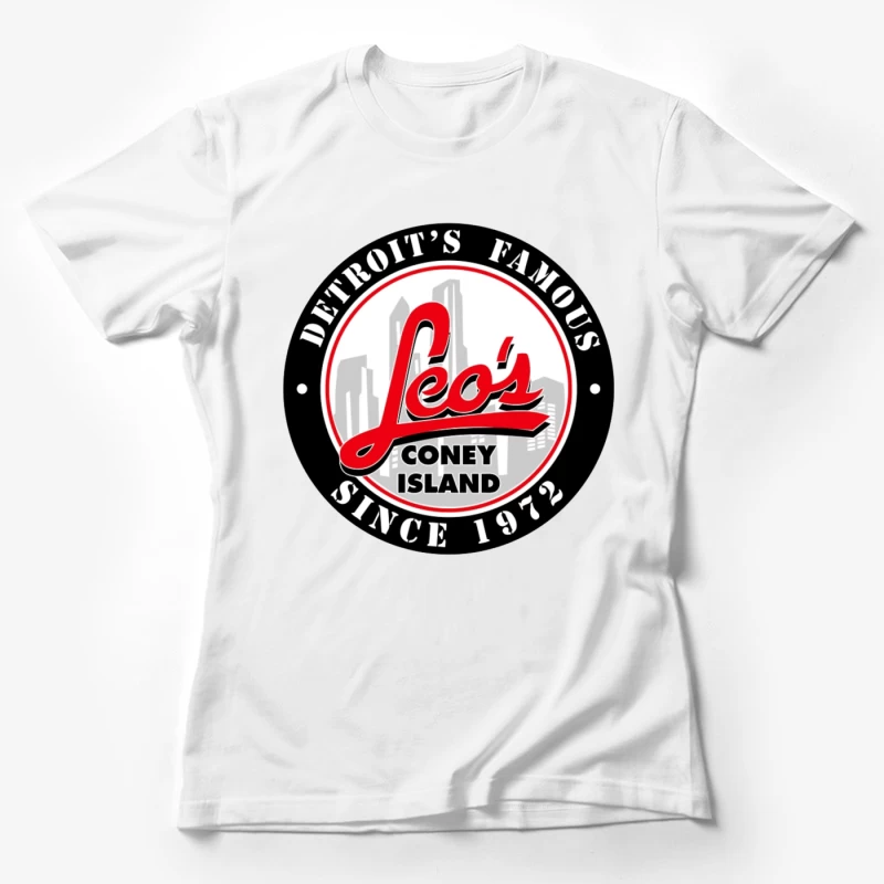 Leo's Coney Island - Detroit's Famous Restaurant Logo Since 1972 Female T-Shirt