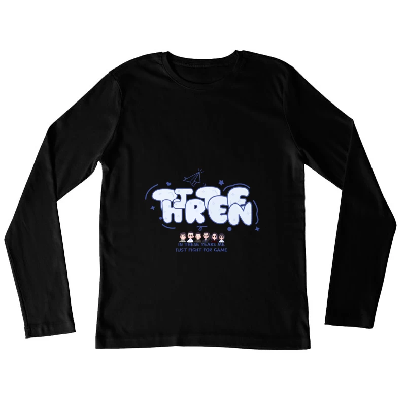 Drei Jahre Kampf für Spiele Damen Langarm T-Shirt