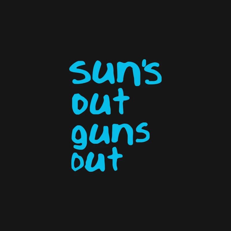 Blue Text Slogan: Sun's Out, Guns Out Wordplay Desk Mat