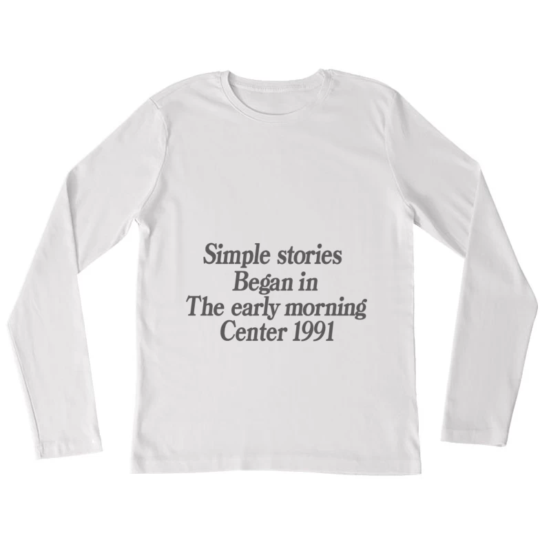 Einfache Geschichten im Morgengrauen Damen Langarm T-Shirt