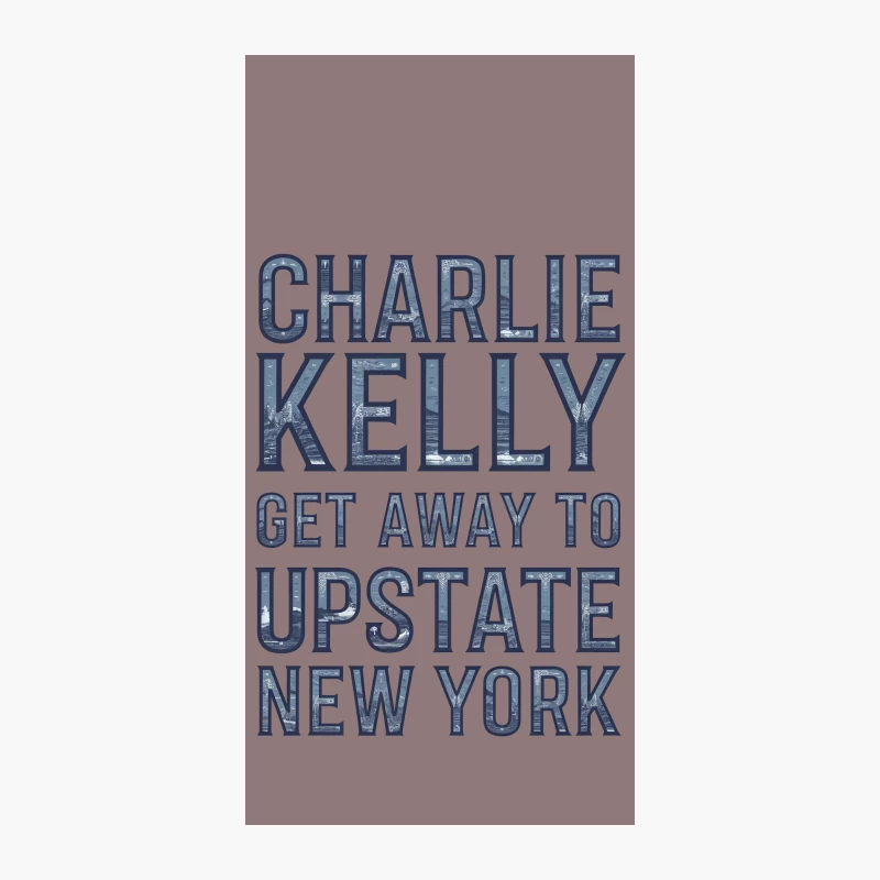 Charlie Kelly's Upstate New York Getaway: Blue Typography Poster iPhone Case