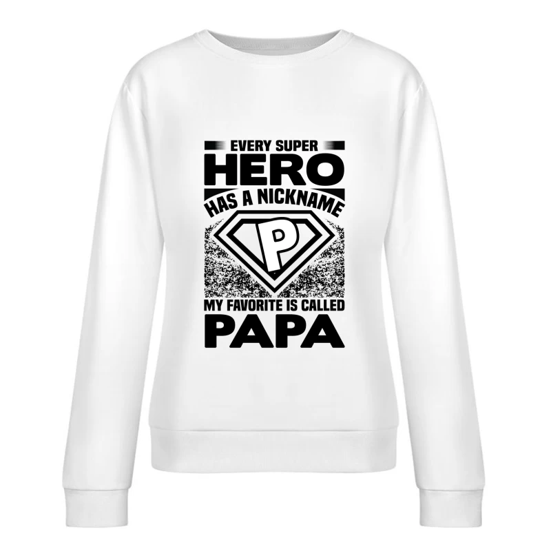 Un super-héros appelé Papa Femme Sweat-shirt à enfiler