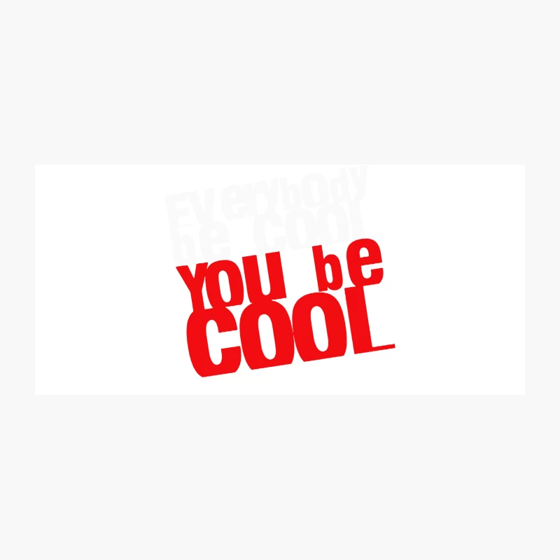 Everybody be cool Coffee Mug