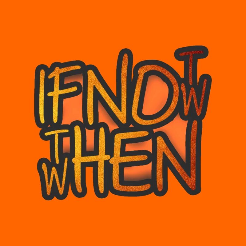 If Now, Then When Mouse Pad