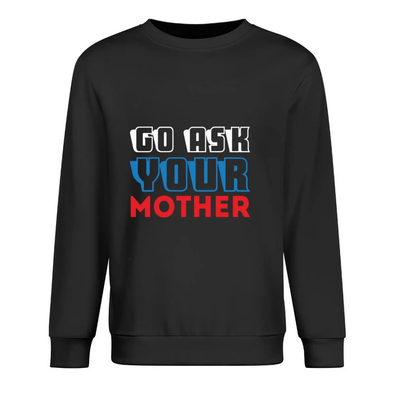 Phrase humoristique parentale Homme Sweat-shirt à enfiler