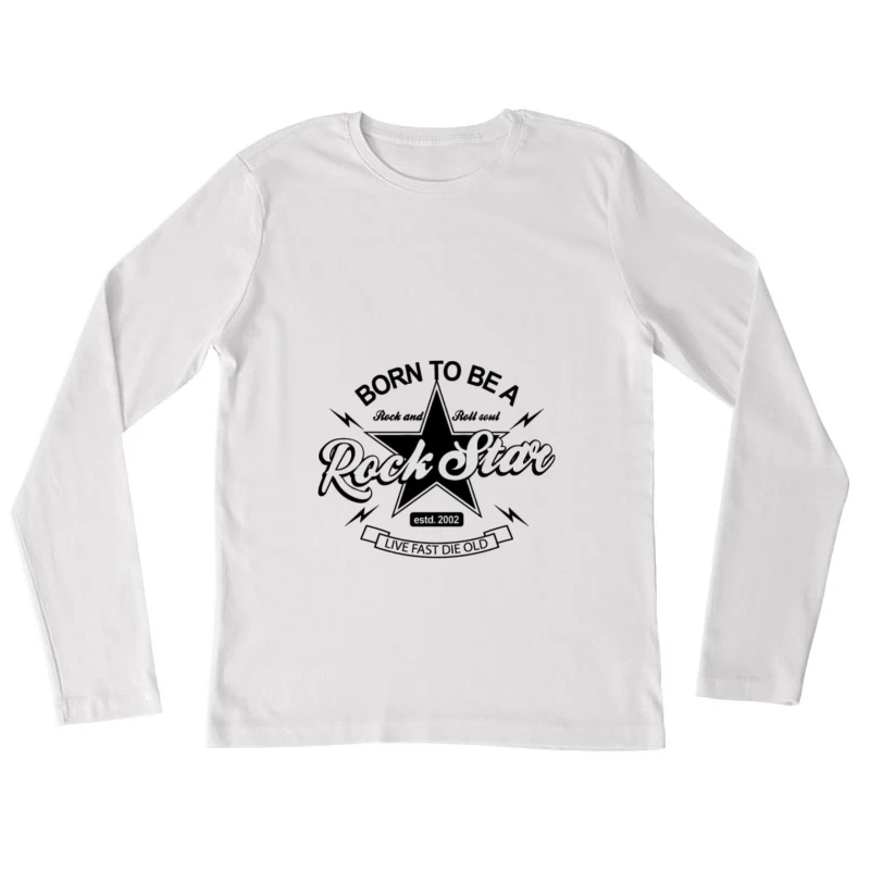 Geboren, um ein Rockstar zu sein Damen Langarm T-Shirt