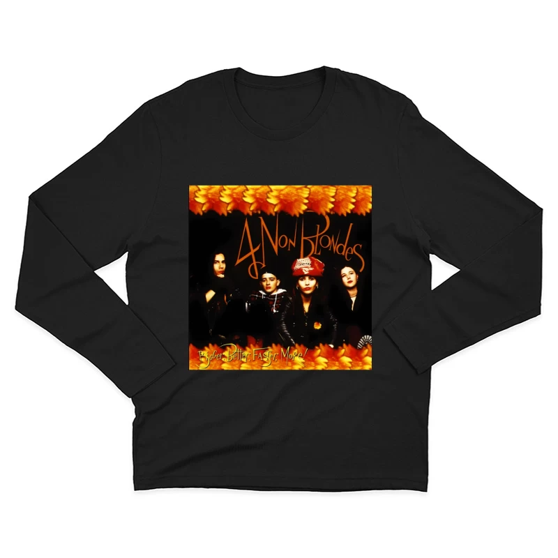 4 Non Blondes "Bigger, Better, Faster, More!" Album Cover Art with Orange Floral Border Male Long Sleeve T-Shirt