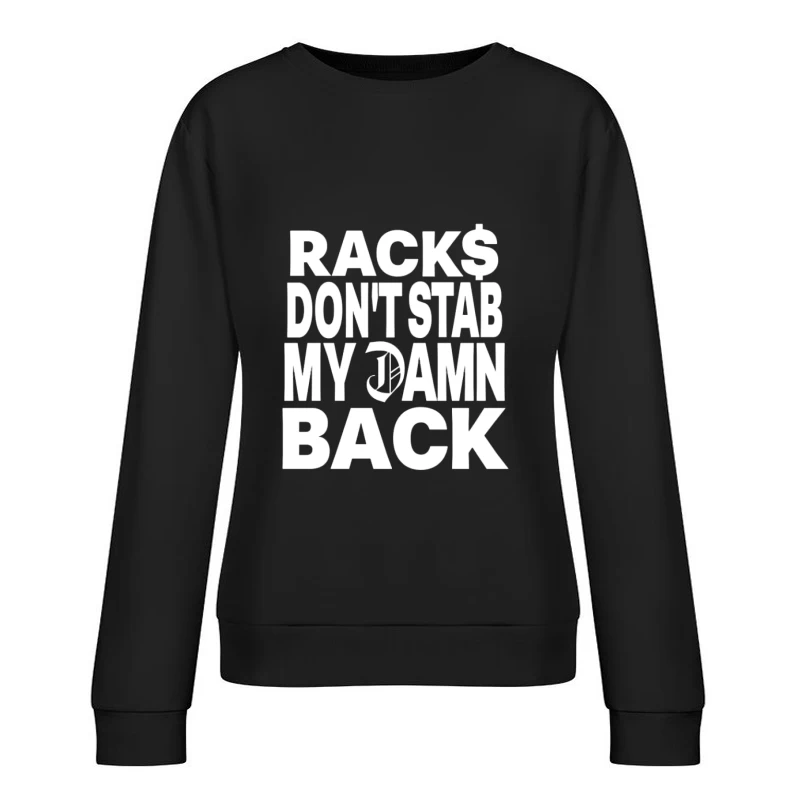 Geld und Loyalität Spruch Damen Pullover Sweatshirt