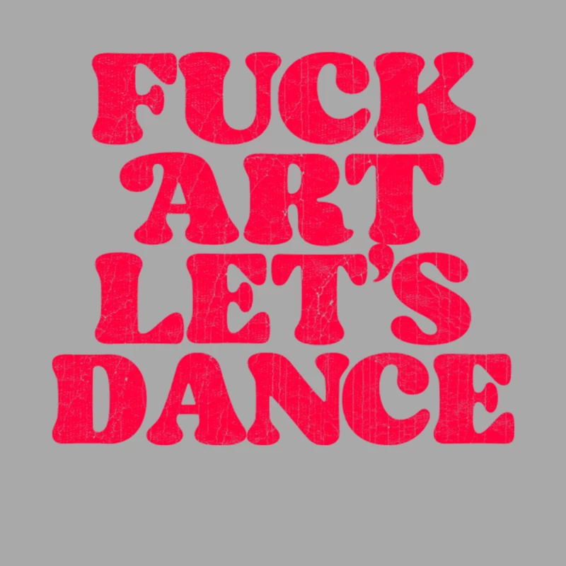 Fuck Art Let_s Dance Female Pullover Hoodie