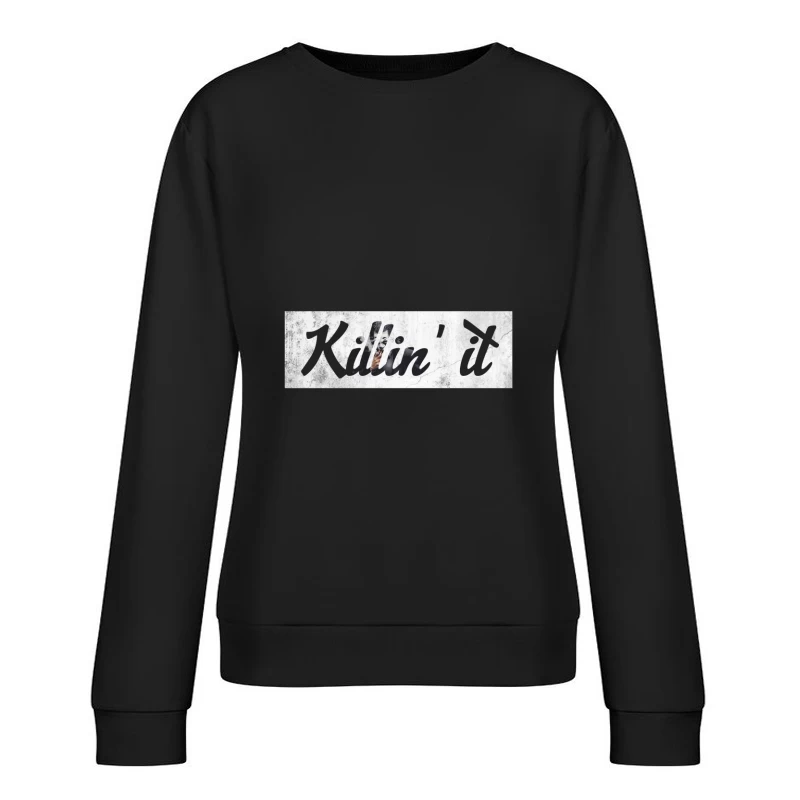 Urban Graffiti Art with Motivational Typography Female Pullover Sweatshirt