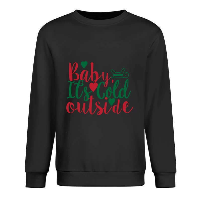 Design de Noël: Bébé, il fait froid dehors Homme Sweat-shirt à enfiler
