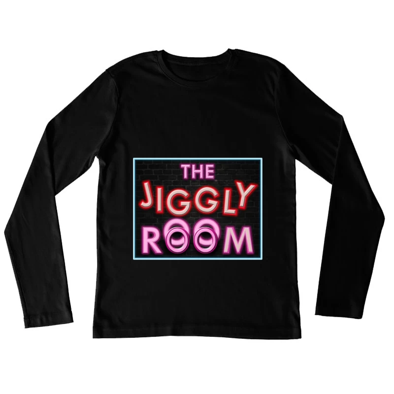 The Jiggly Room Female Long Sleeve T-Shirt