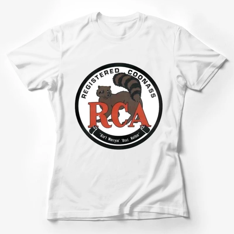 Registered Coonass RCA Logo with Raccoon Mascot and Humorous Slogan Female T-Shirt