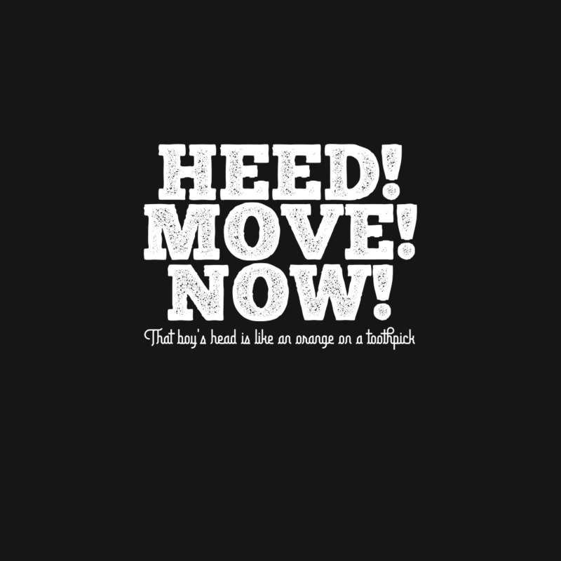 Heed! Move! Now! Desk Mat