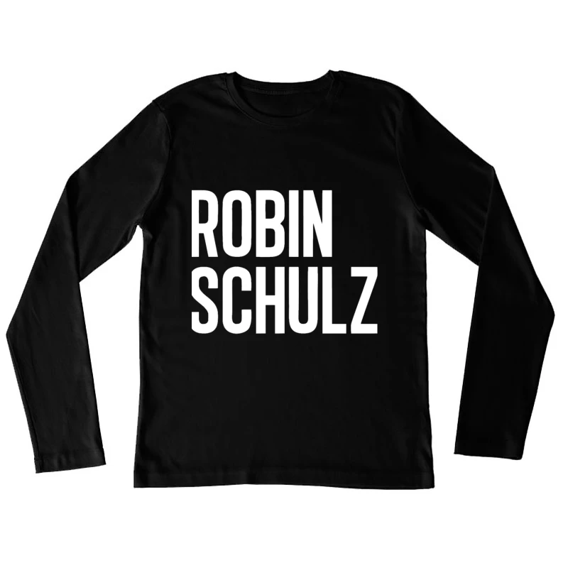 Robin Schulz Text Outline Typography Female Long Sleeve T-Shirt