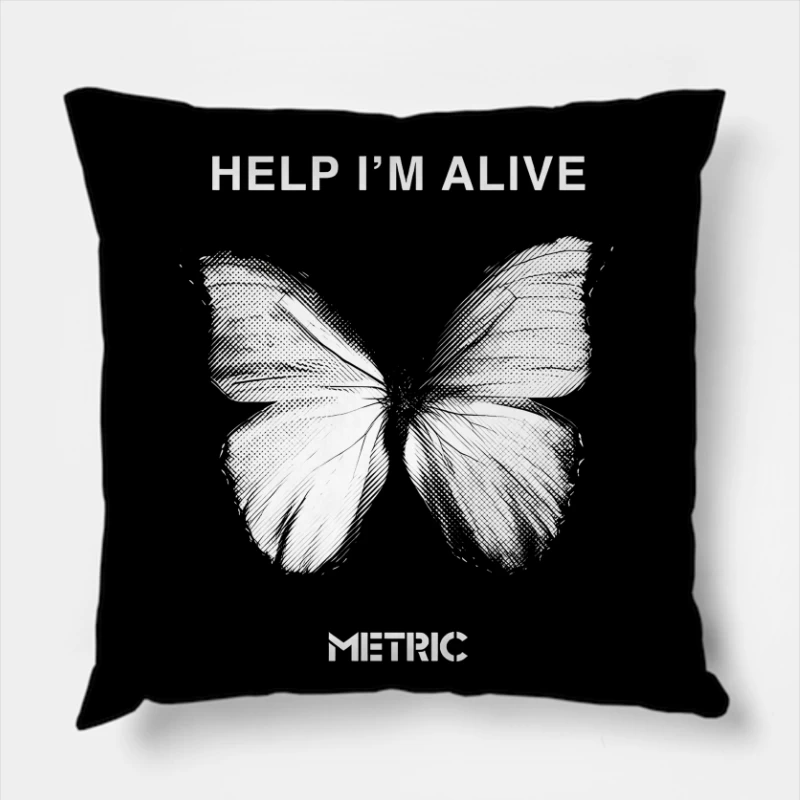 Metric Help I'm Alive Butterfly Throw Pillow