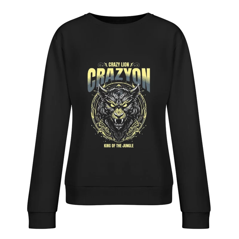 Fierce Tiger Tribal Art with "Crazyon" Typography Design Female Pullover Sweatshirt