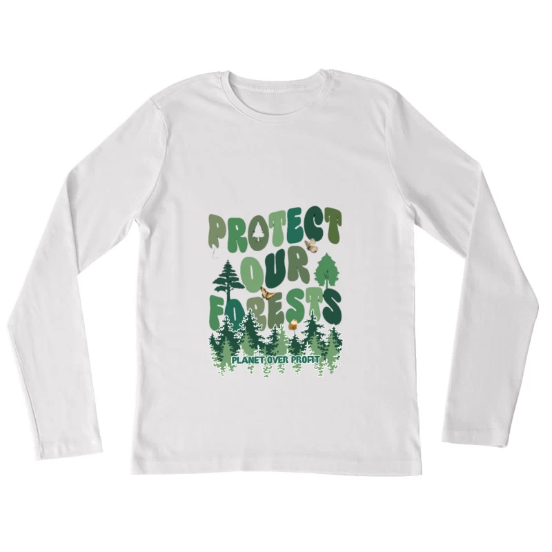 Protégeons Nos Forêts: Planète avant Profit Femme Manches Longues T-Shirt