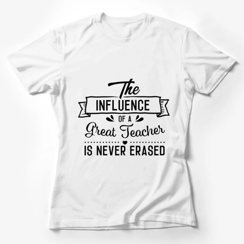 L'influence durable d'un excellent enseignant Femme T-Shirt