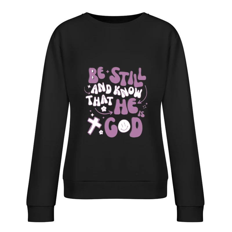Reste tranquille et sache, message de Dieu Femme Sweat-shirt à enfiler