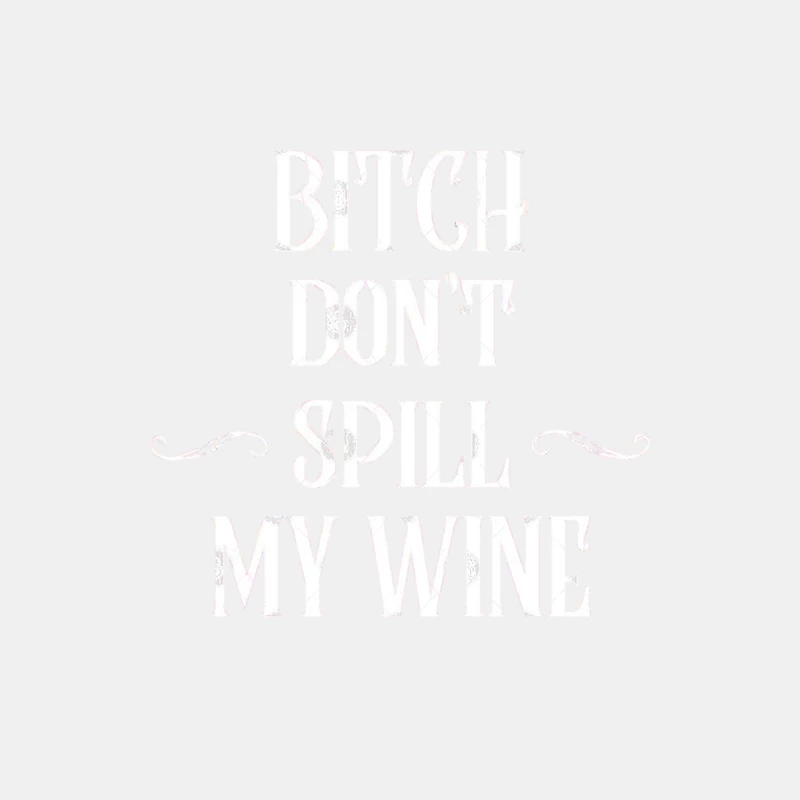 Don_t Spill My Wine  Awesome Wine Lover Gift! Male Tank Top