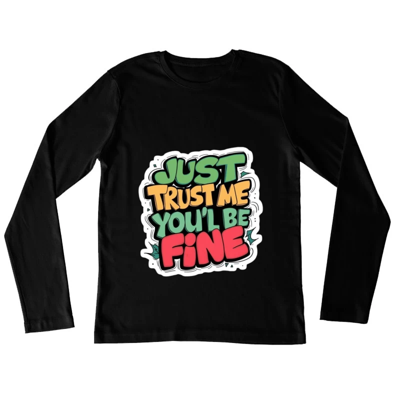 Trust and Assurance Message Female Long Sleeve T-Shirt