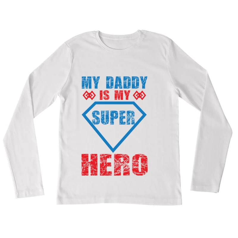 Mon papa est mon super héros - Design créatif pour vêtements Femme Manches Longues T-Shirt