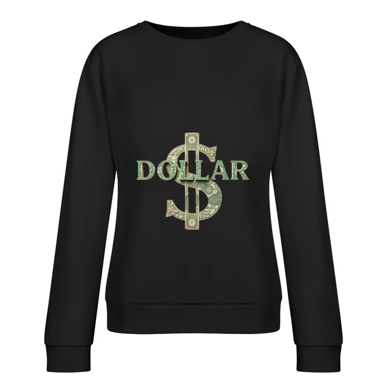 Creative Dollar Sign Typography Made from US Currency Female Pullover Sweatshirt