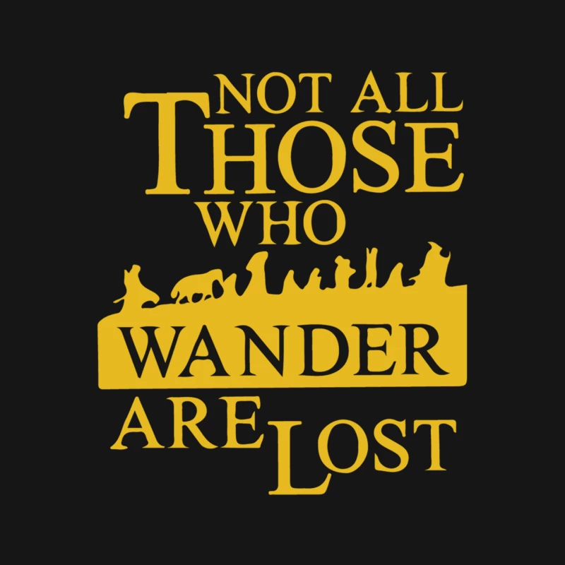 Not All Those Who Wander Are Lost Mouse Pad