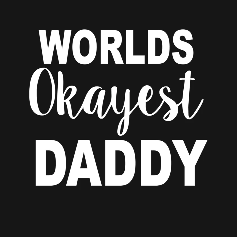 WORLDS OKAYEST DADDY Mouse Pad