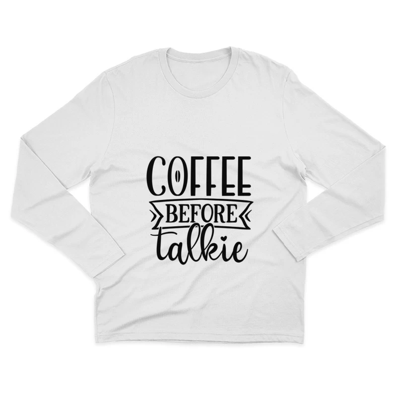 Citation humoristique sur le café Homme Manches Longues T-Shirt