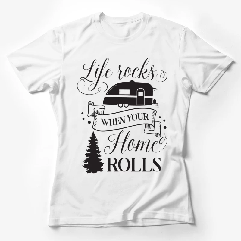 La vie fait vibrer quand votre maison roule Femme T-Shirt