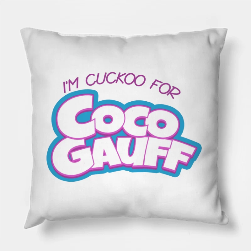 Stylized "I'm Cuckoo for Coco Gauff" Tennis Fan Text Logo Throw Pillow