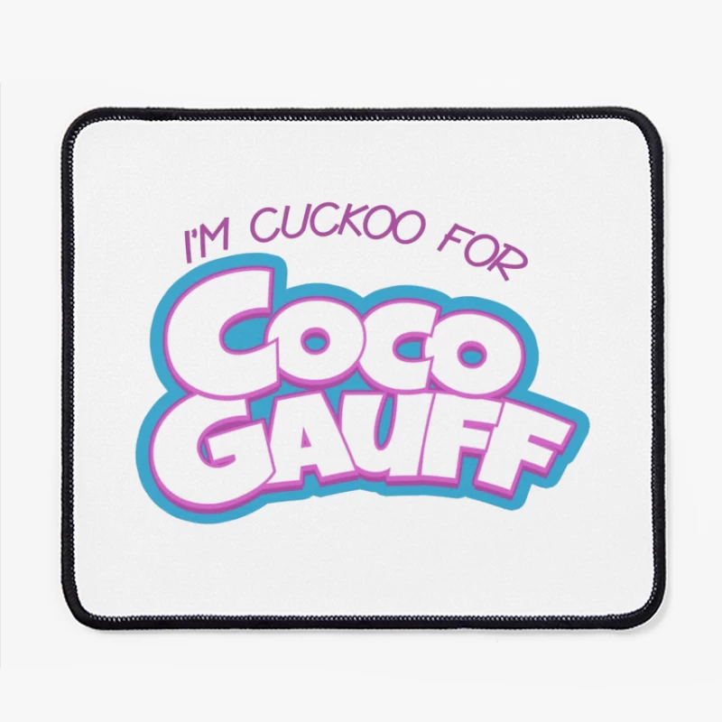 Stylized "I'm Cuckoo for Coco Gauff" Tennis Fan Text Logo Mouse Pad