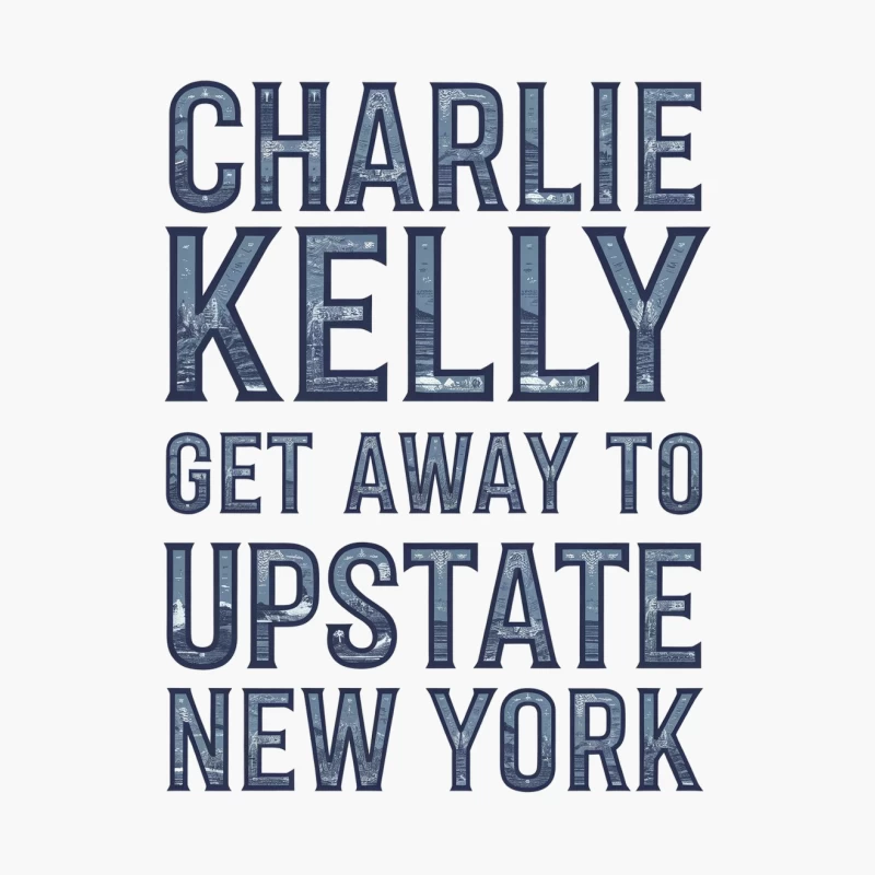 Charlie Kelly's Upstate New York Getaway: Blue Typography Poster Cotton Tote Bag