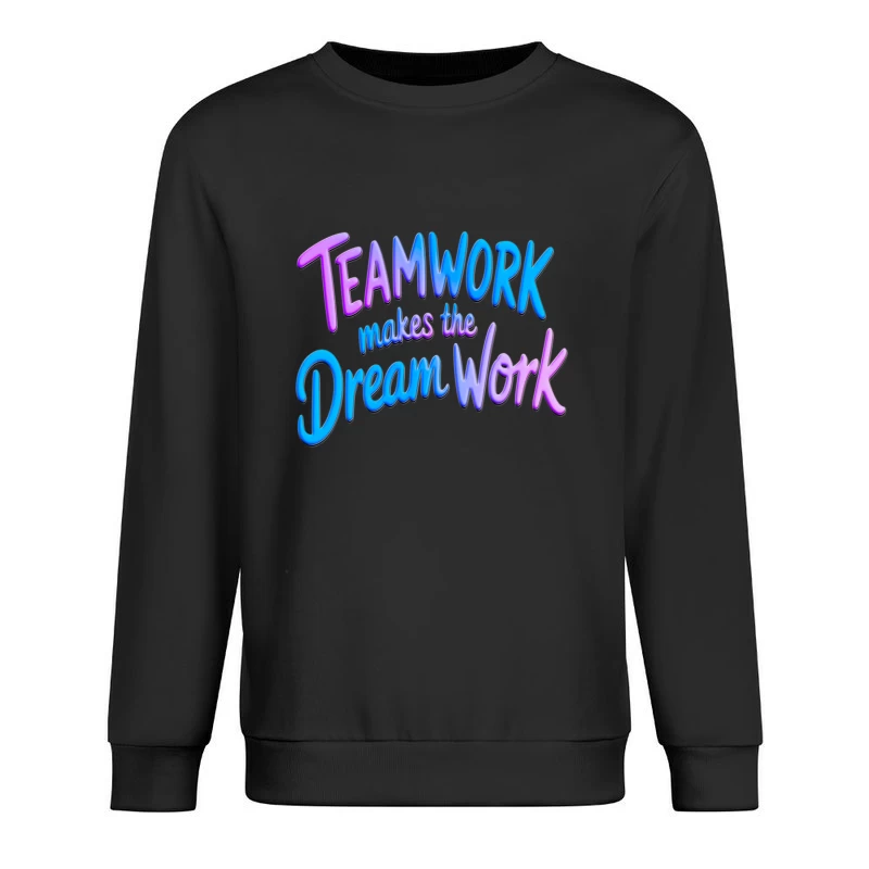 Inspirational Teamwork Male Pullover Sweatshirt