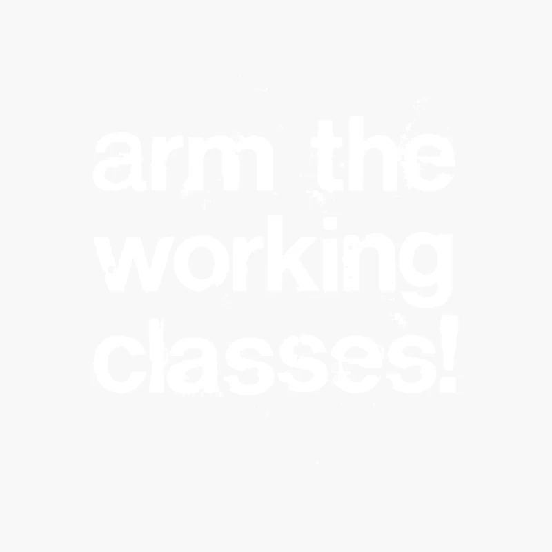 Arm The Working Classes!  Protest Grunge Style Design Cotton Tote Bag