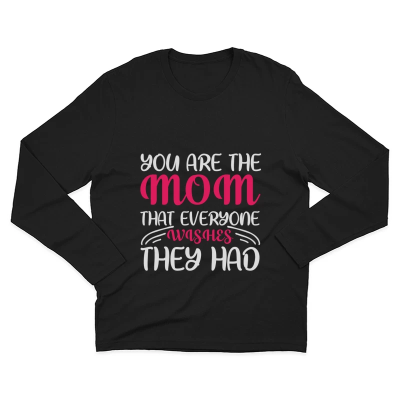 Message inspirant pour maman Homme Manches Longues T-Shirt
