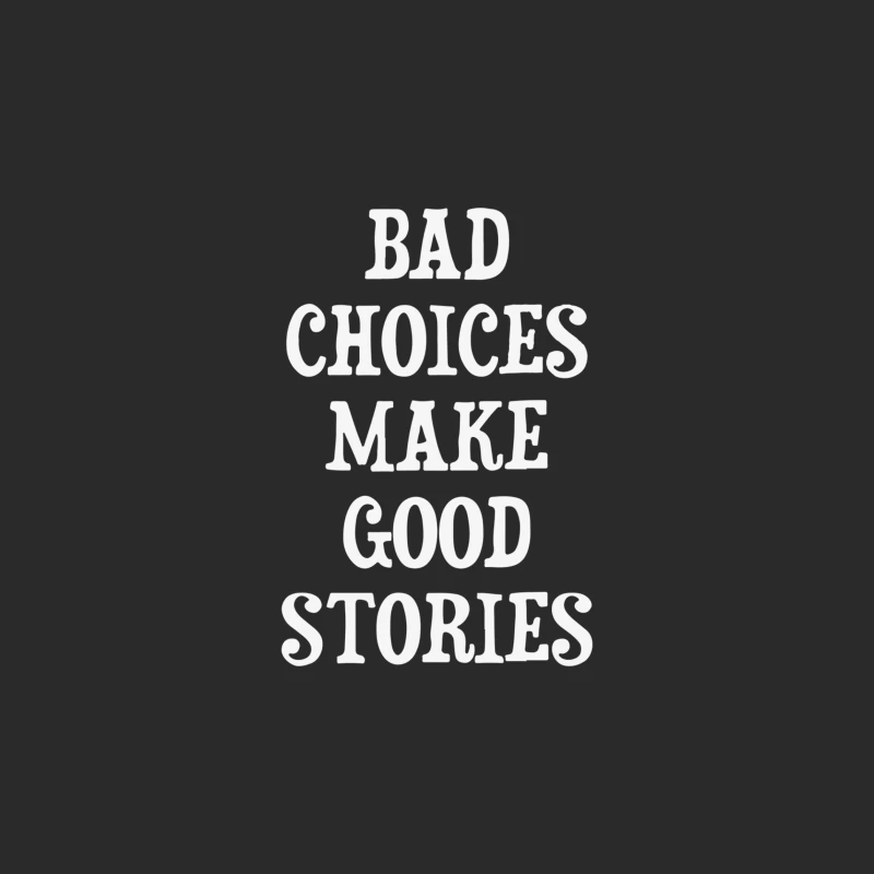 Minimalist Typography: Bad Choices Make Good Stories Baseball Cap