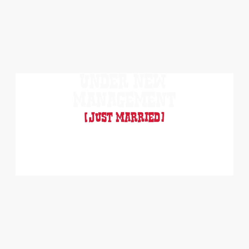 UNDER NEW MANAGEMENT, JUST MARRIED Coffee Mug