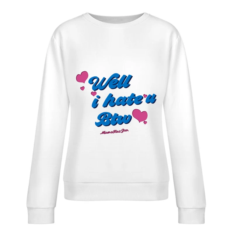 Herzlicher Sarkasmus-Design Damen Pullover Sweatshirt