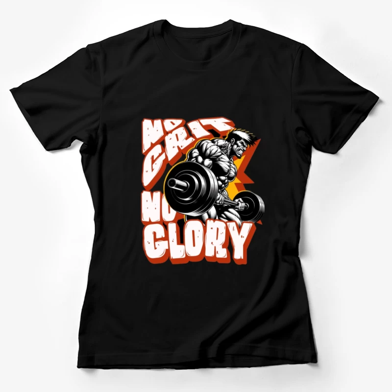 Bodybuilder avec haltère et slogan motivant Femme T-Shirt